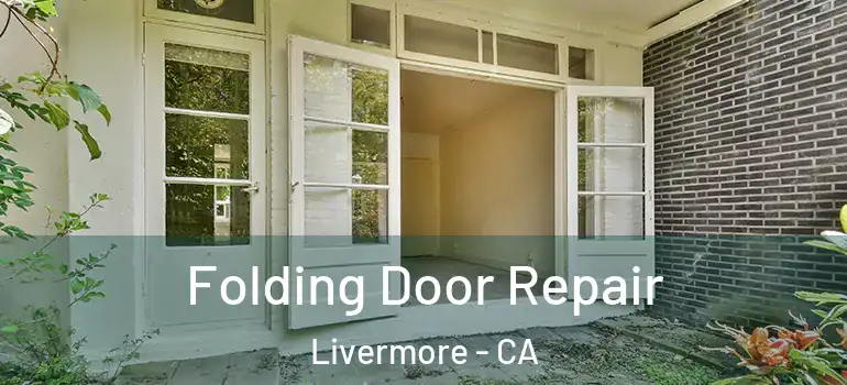  Folding Door Repair Livermore - CA
