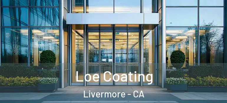  Loe Coating Livermore - CA
