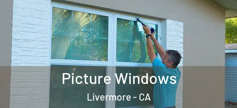  Picture Windows Livermore - CA