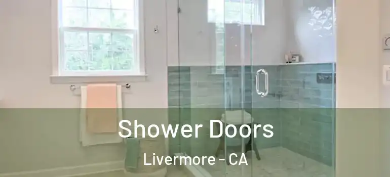  Shower Doors Livermore - CA