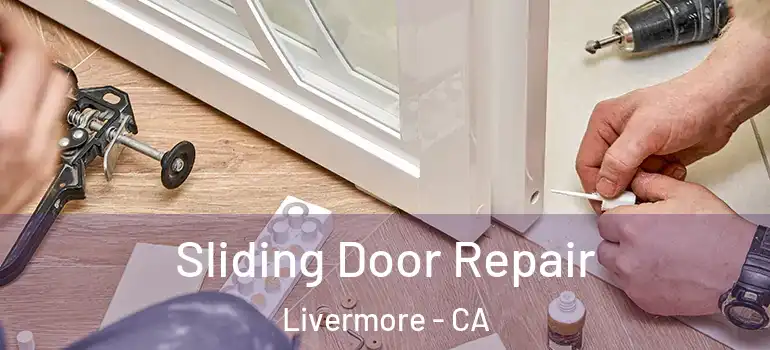  Sliding Door Repair Livermore - CA