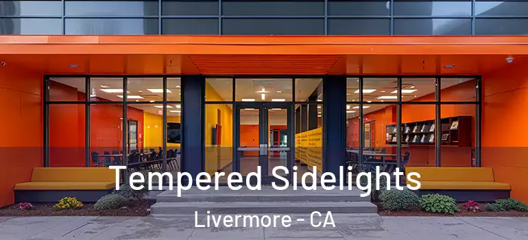  Tempered Sidelights Livermore - CA
