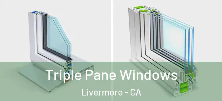  Triple Pane Windows Livermore - CA